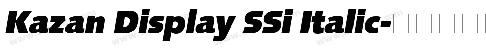 Kazan Display SSi Italic字体转换